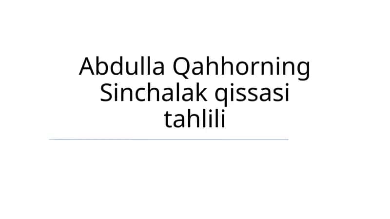 Abdulla Qahhorning Sinchalak qissasi tahlili
