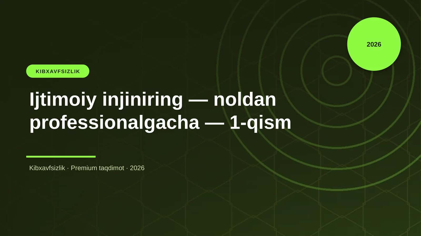 Ijtimoiy injiniring — noldan professionalgacha — 1-qism