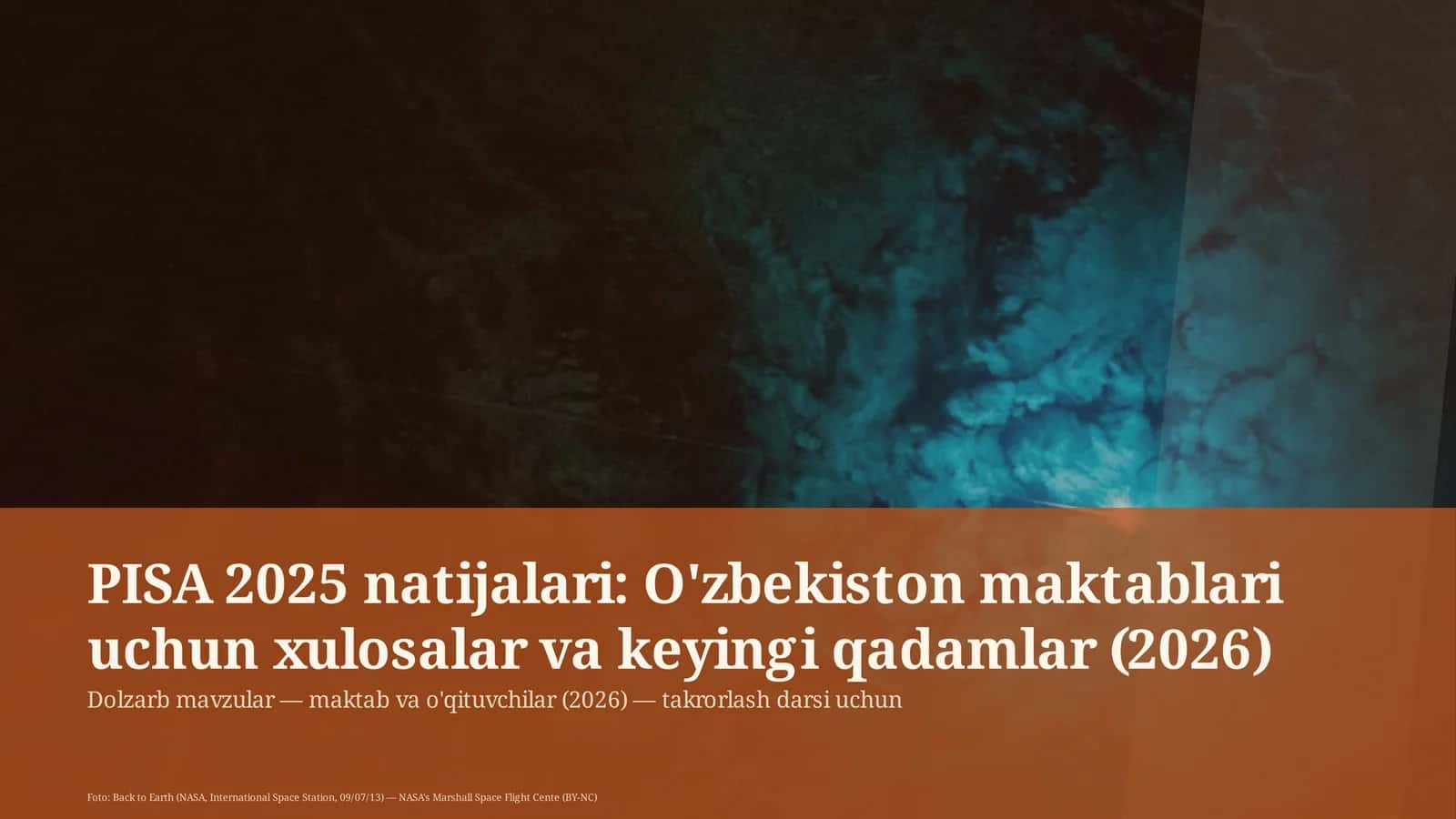 PISA 2025 natijalari: O'zbekiston maktablari uchun xulosalar va keyingi qadamlar (2026)