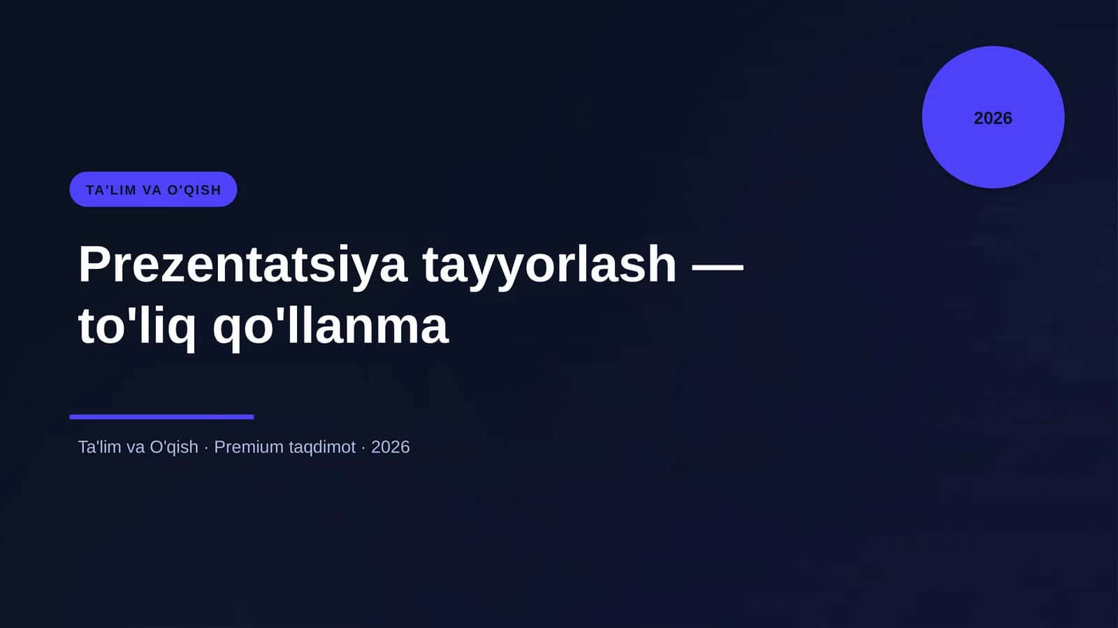 Prezentatsiya tayyorlash — to'liq qo'llanma