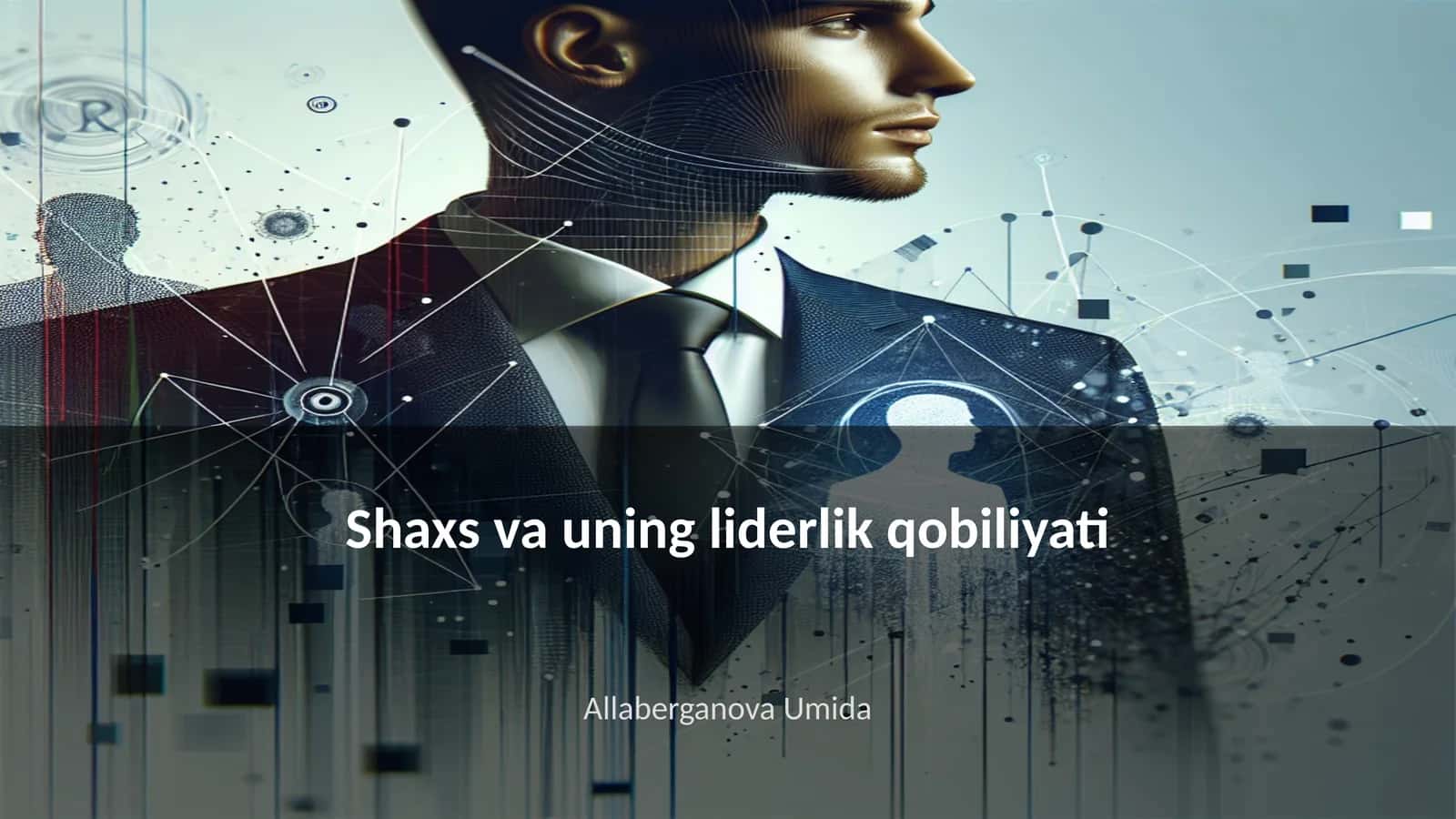 Shaxs va uning liderlik qobiliyati