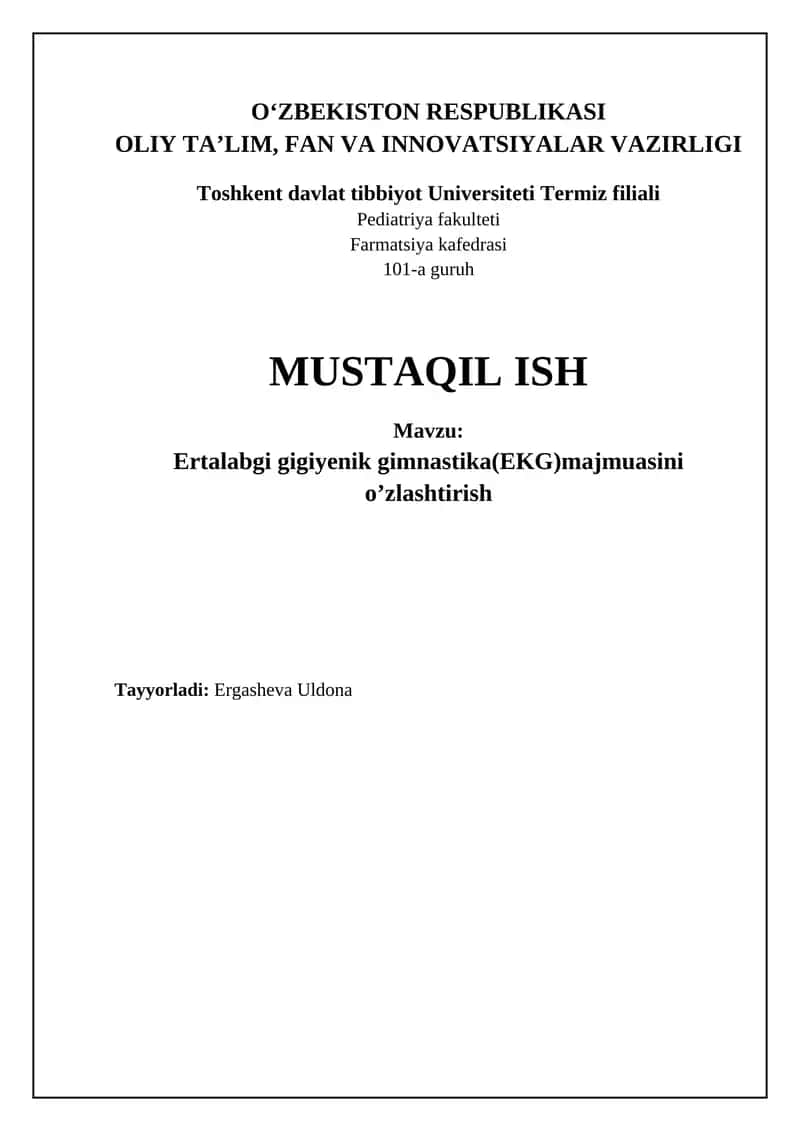 Ertalabgi gigiyenik gimnastika(EKG)majmuasini o’zlashtirish