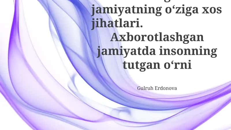 Axborotlashgan jamiyatning oʻziga xos jihatlari