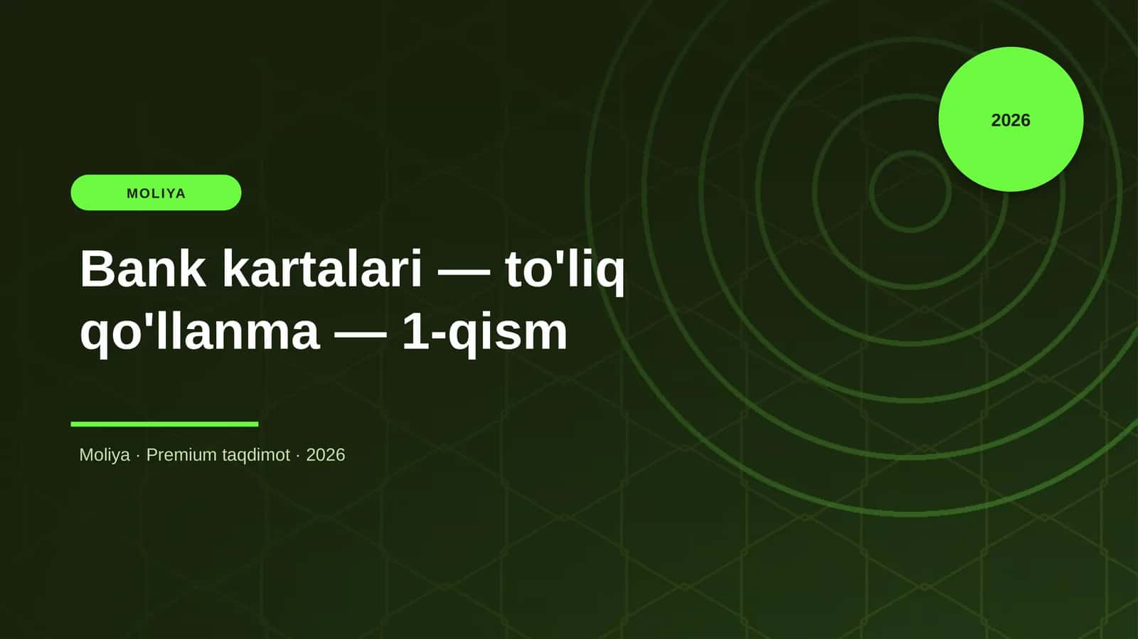 Bank kartalari — to'liq qo'llanma — 1-qism