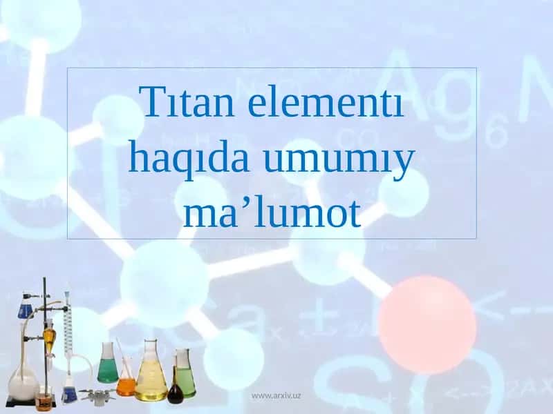 Titan elementi haqida umumiy ma'lumot