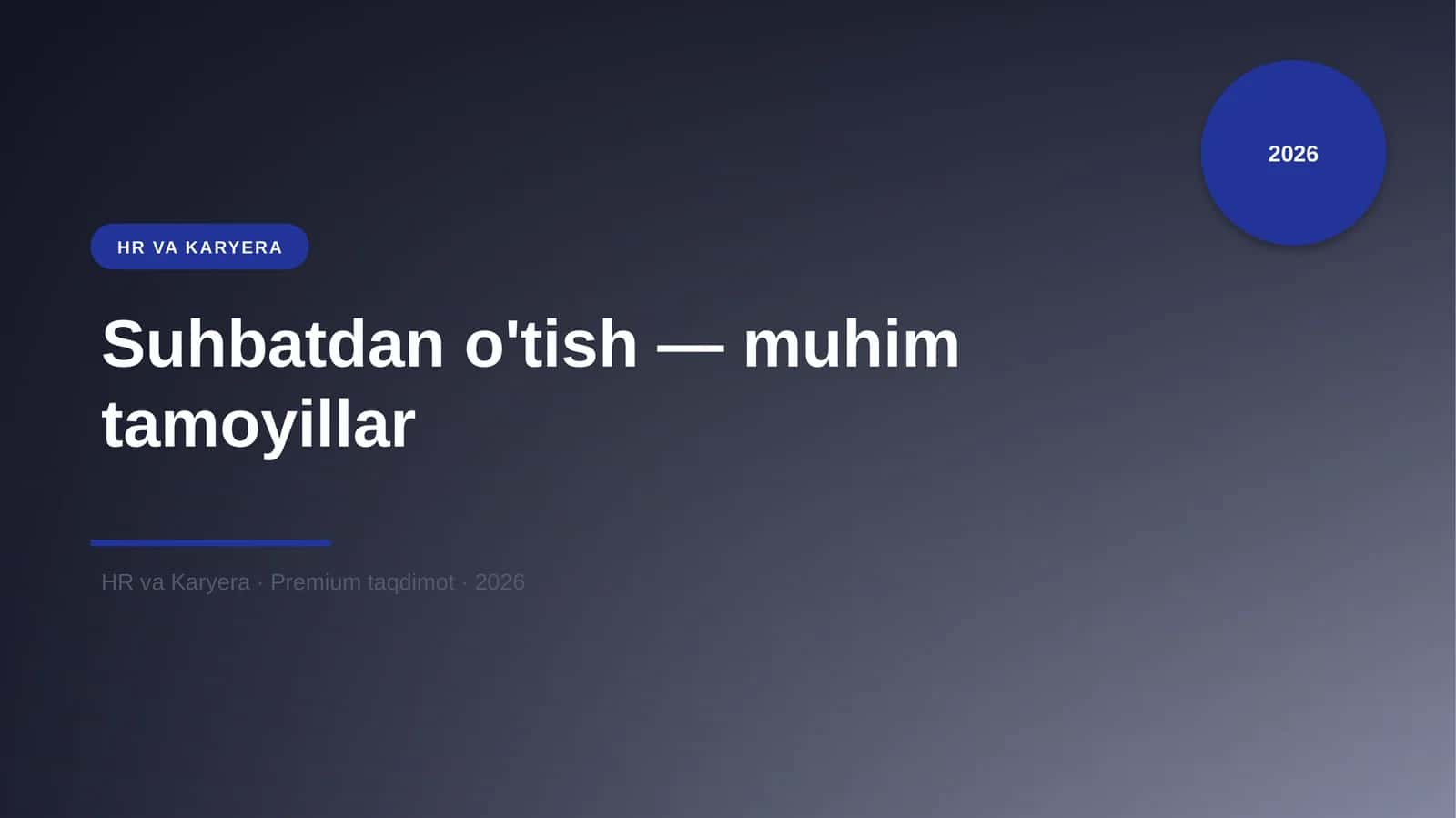 Suhbatdan o'tish — muhim tamoyillar