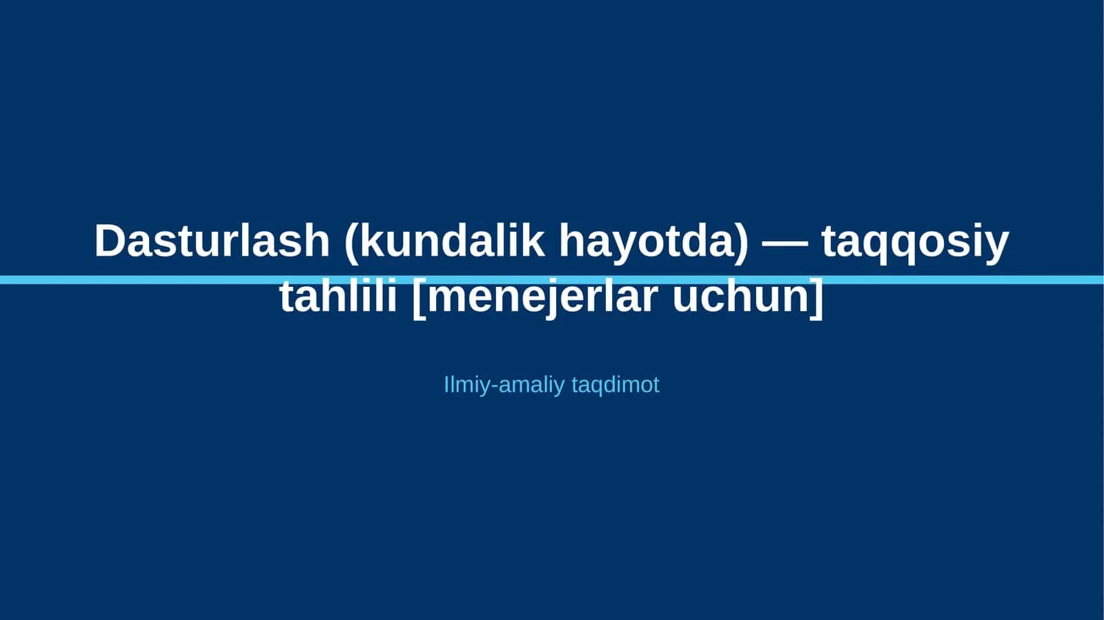 Dasturlash (kundalik hayotda) — taqqosiy tahlili [menejerlar uchun]
