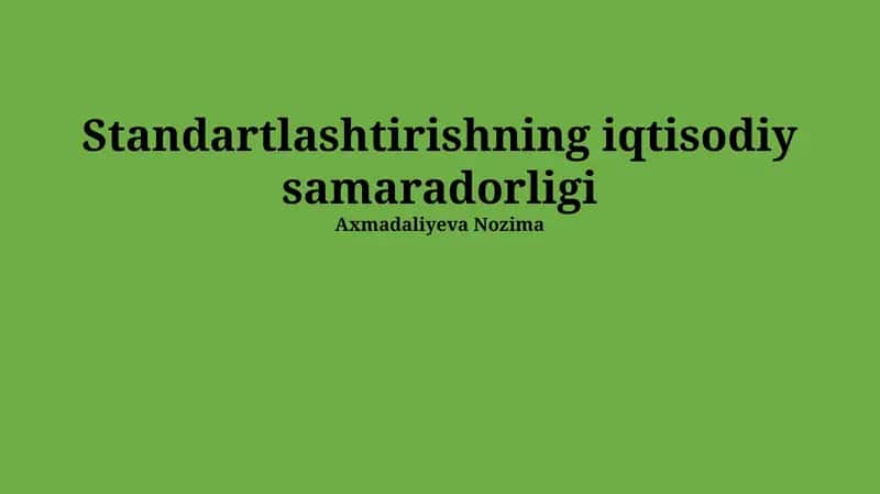 Standartlashtirishning iqtisodiy samaradorligi