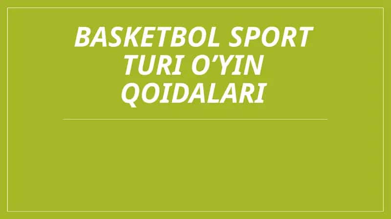 Basketbolsport turi o’yin qoidalari
