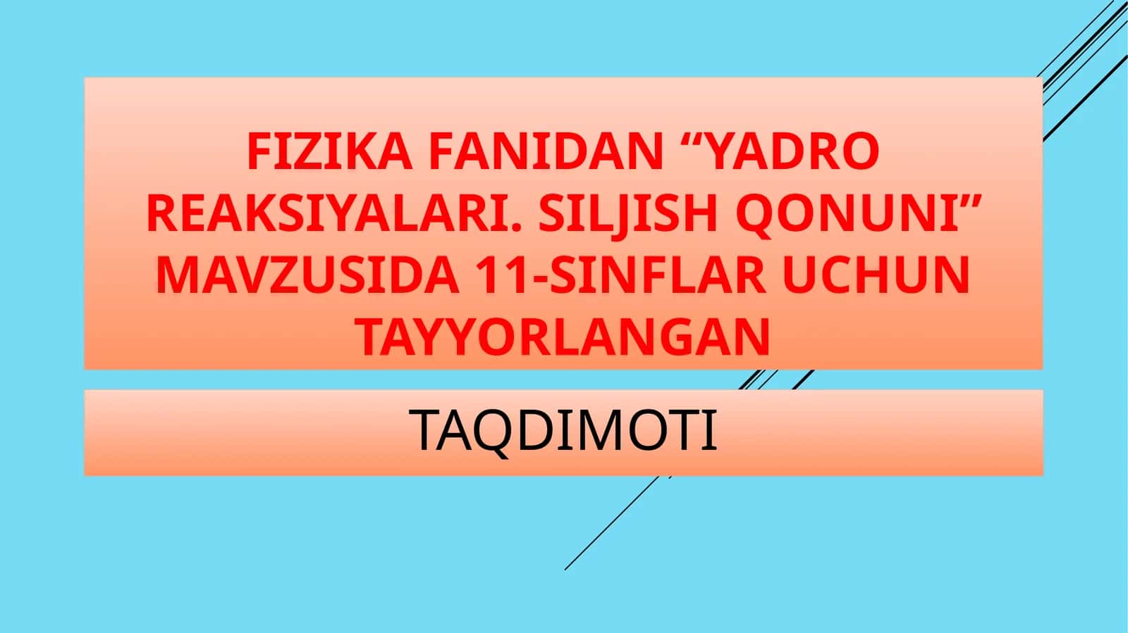 “Yadro reaksiyalari. Siljish qonuni” mavzusida 11-sinflar uchun tayyorlangan taqdimoti
