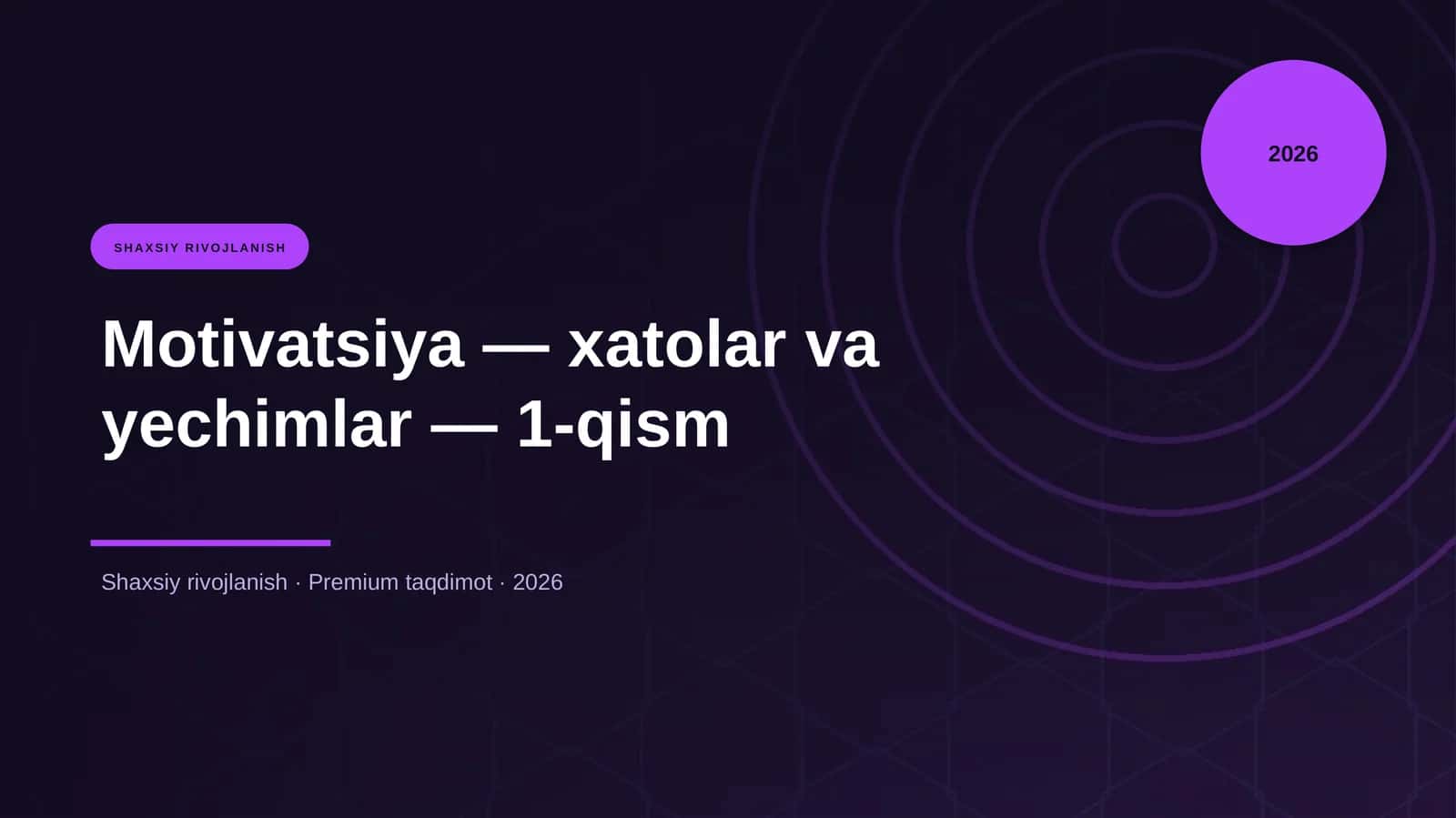 Motivatsiya — xatolar va yechimlar — 1-qism