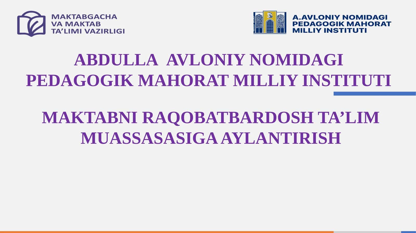 MAKTABNI RAQOBATBARDOSH TA’LIM MUASSASASIGA AYLANTIRISH