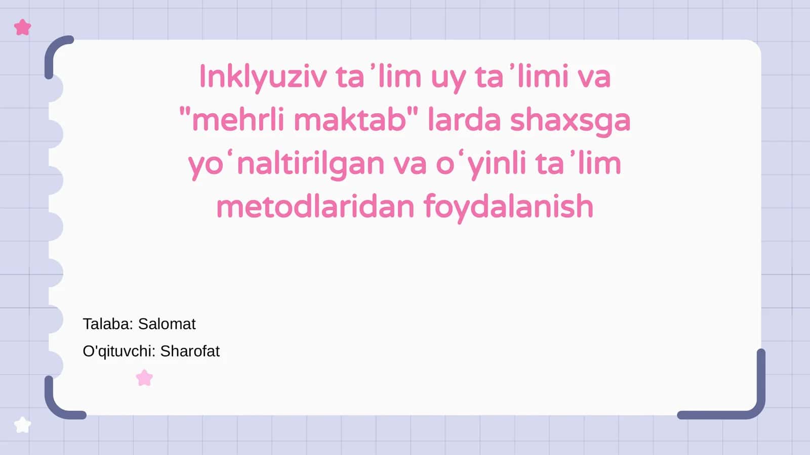 Inklyuziv taʼlim uy va "mehrli maktab" larda