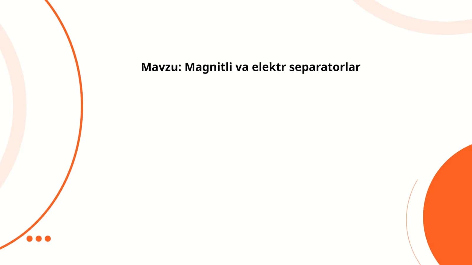 Magnitli va elektr separatorlar