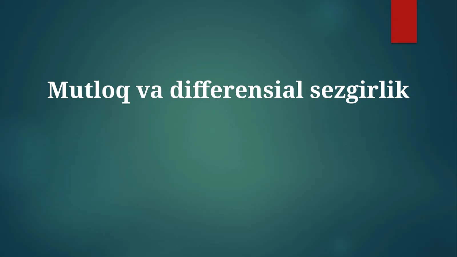 Mutloq va Differensial Sezgirlikning Ta'rifi va Qo'llanilishi
