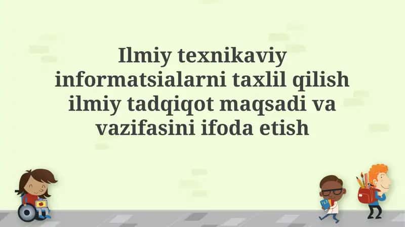 Ilmiy texnikaviy informatsialarni taxlil qilish ilmiy tadqiqot maqsadi va vazifasiniifodaetish
