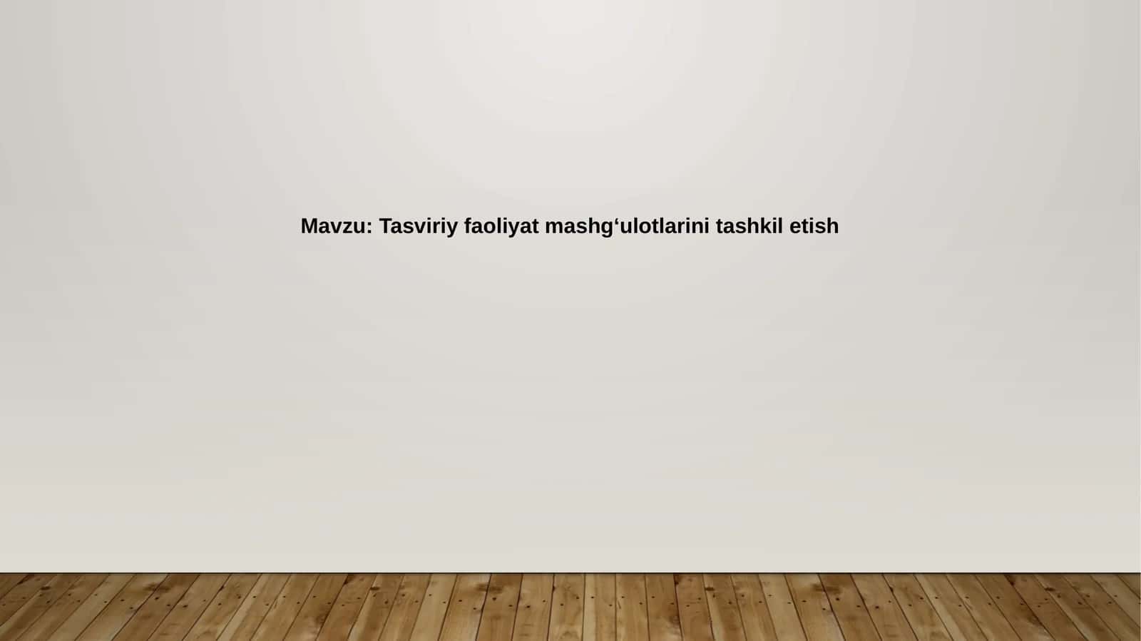 Tasviriy faoliyat mashg'ulotlari