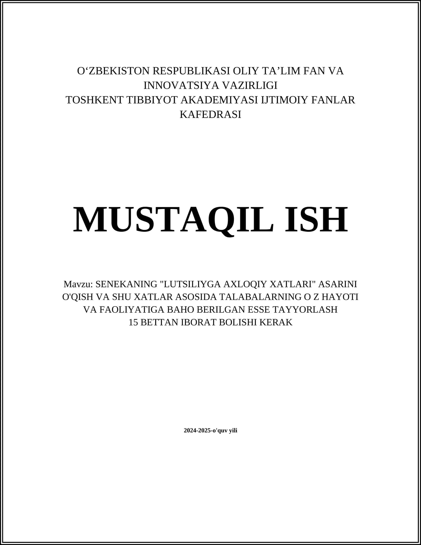 SENEKANING "LUTSILIYGA AXLOQIY XATLARI" ASARINI O'QISH VA SHU XATLAR ASOSIDA TALABALARNING O Z HAYOTI VA FAOLIYATIGA BAHO BERILGAN ESSE TAYYORLASH