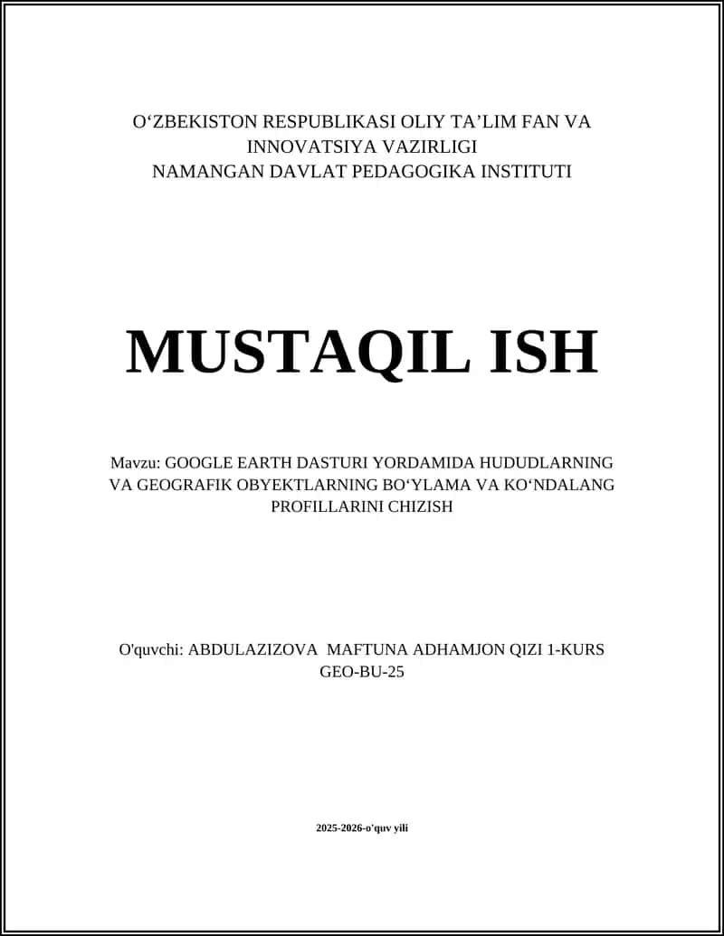 GOOGLE EARTH DASTURI YORDAMIDA HUDUDLARNING VA GEOGRAFIK OBYEKTLARNING BO‘YLAMA VA KO‘NDALANG PROFILLARINI CHIZISH