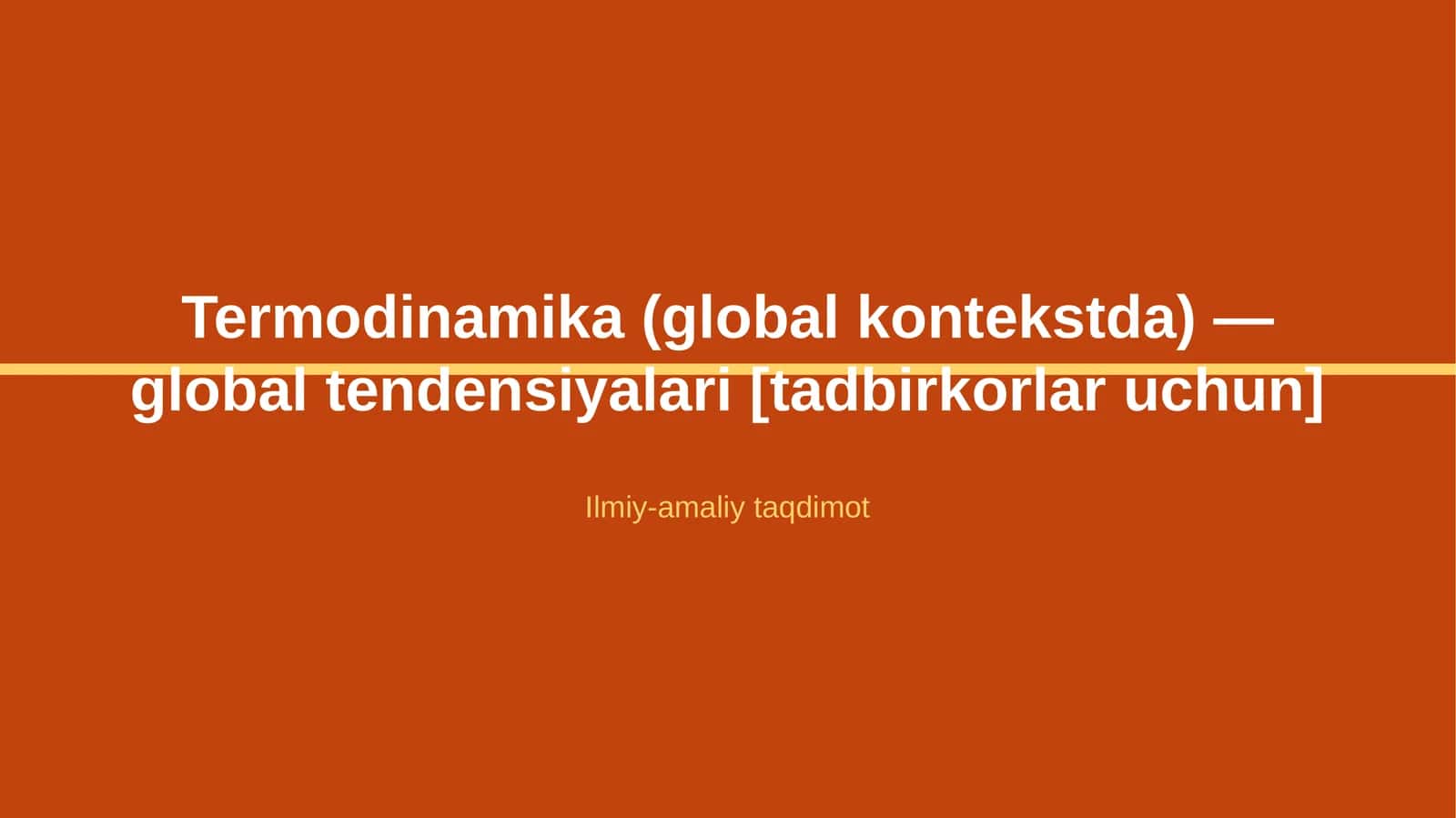 Termodinamika (global kontekstda) — global tendensiyalari [tadbirkorlar uchun]