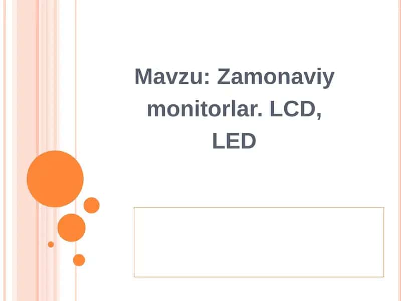 Zamonaviy monitorlar. LCD, LED