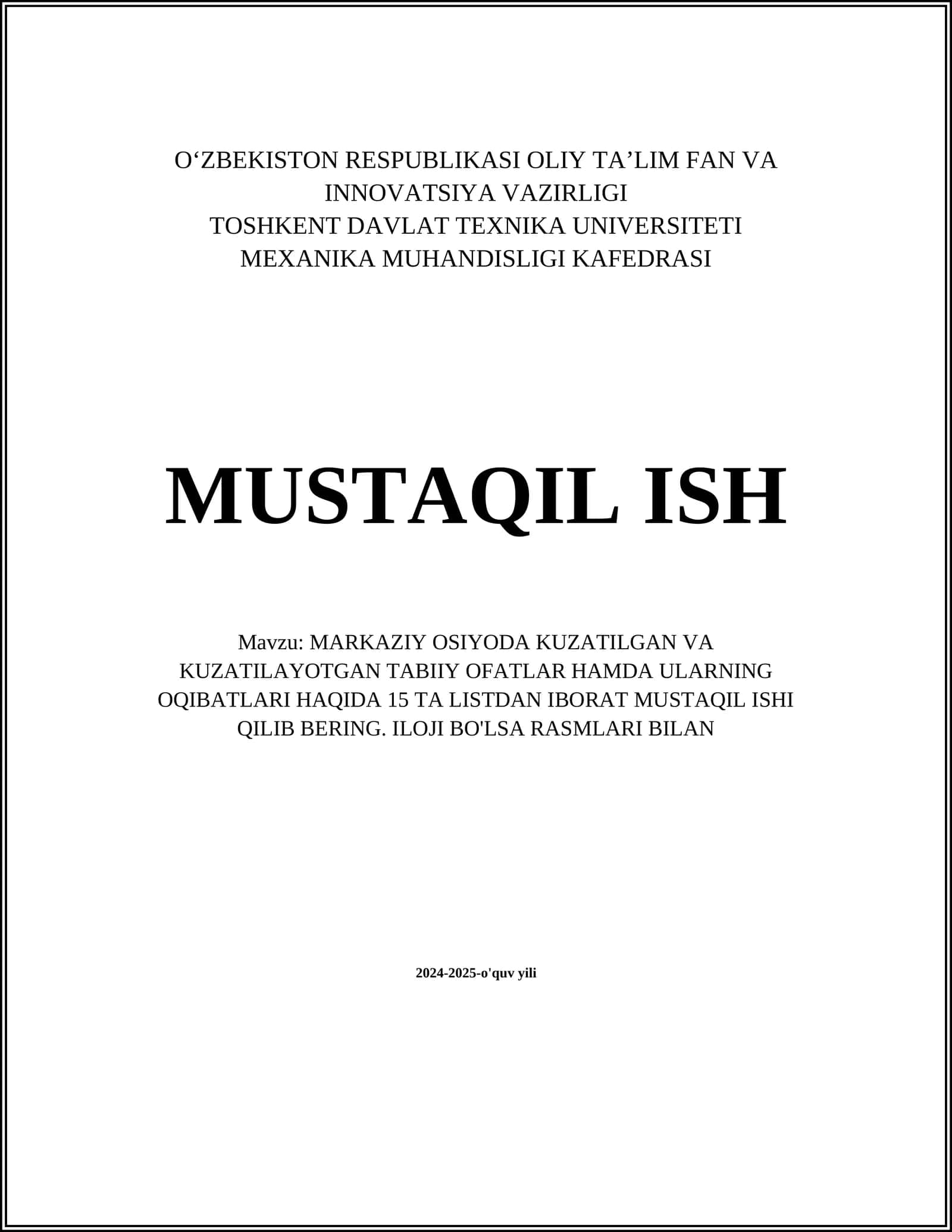 MARKAZIY OSIYODA KUZATILGAN VA KUZATILAYOTGAN TABIIY OFATLAR HAQIDA 2 TA MUSTAQIL ISH