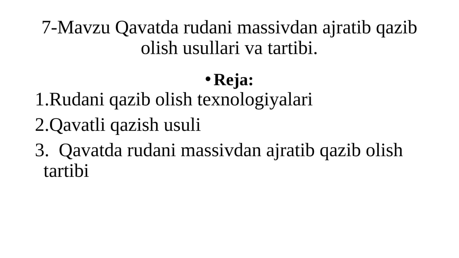 Rudani qazib olish usullari va tartibi