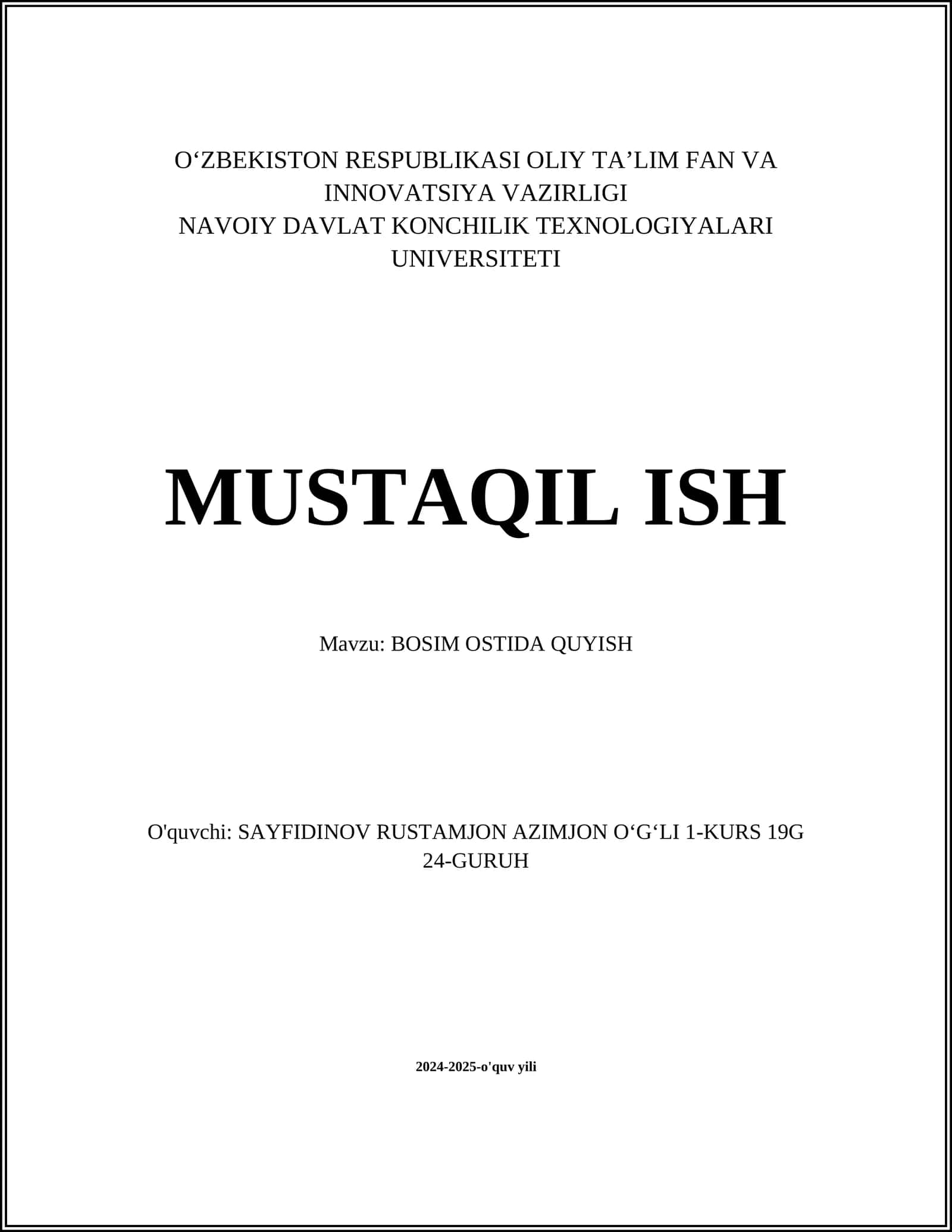 MUSTAQIL ISH Mavzu: BOSIM OSTIDA QUYISH