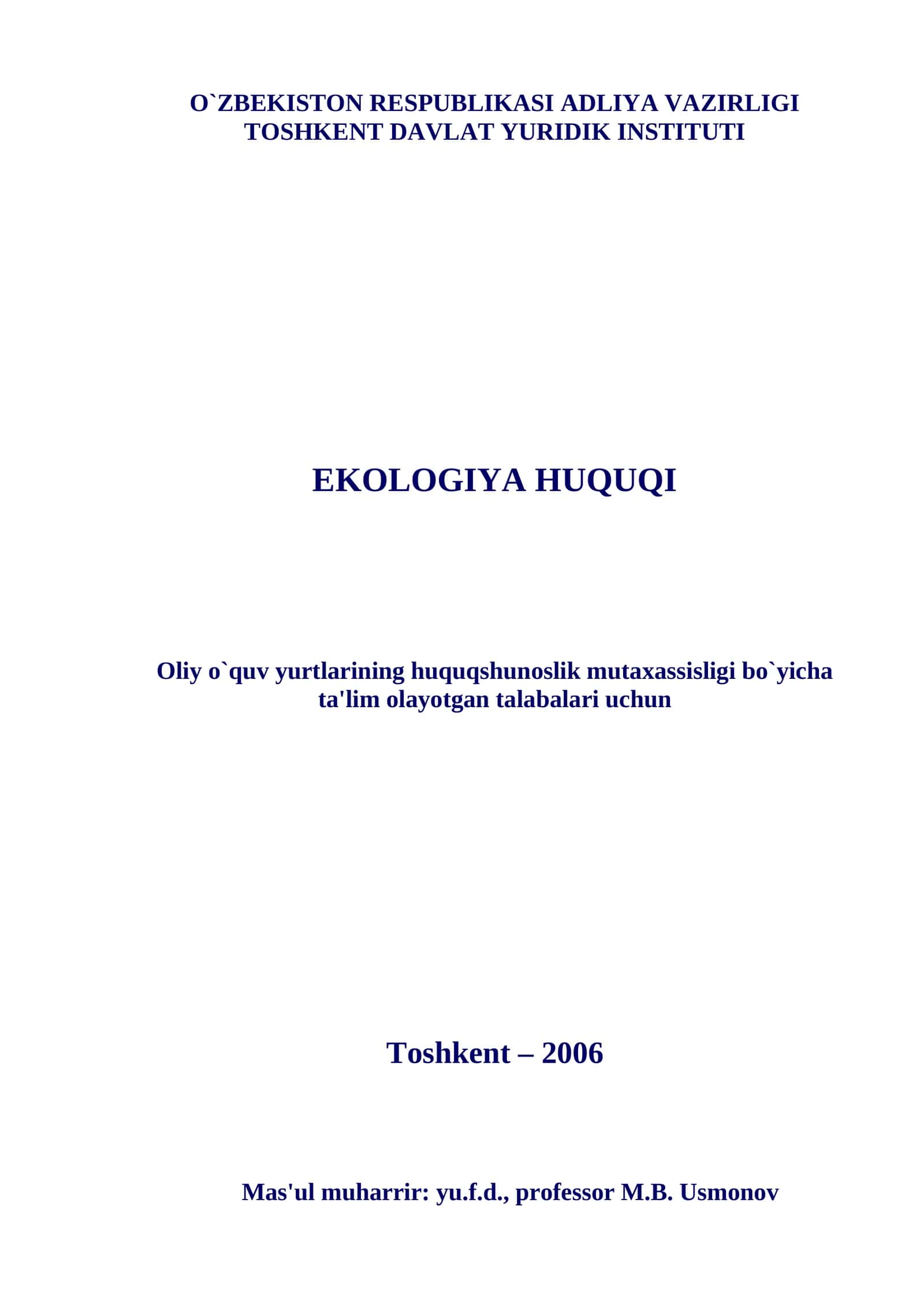 Ekologiya huquqi: Oliy iquv yurtlarining huquqshunoslik mutaxassisligi biyicha ta'lim olayotgan talabalari uchun