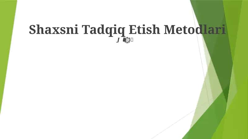 Shaxsni Tadqiq Etish Metodlari