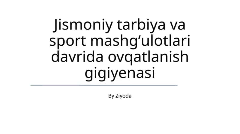 Jismoniy tarbiya va sport mashgʻulotlari davrida ovqatlanish gigiyenasi