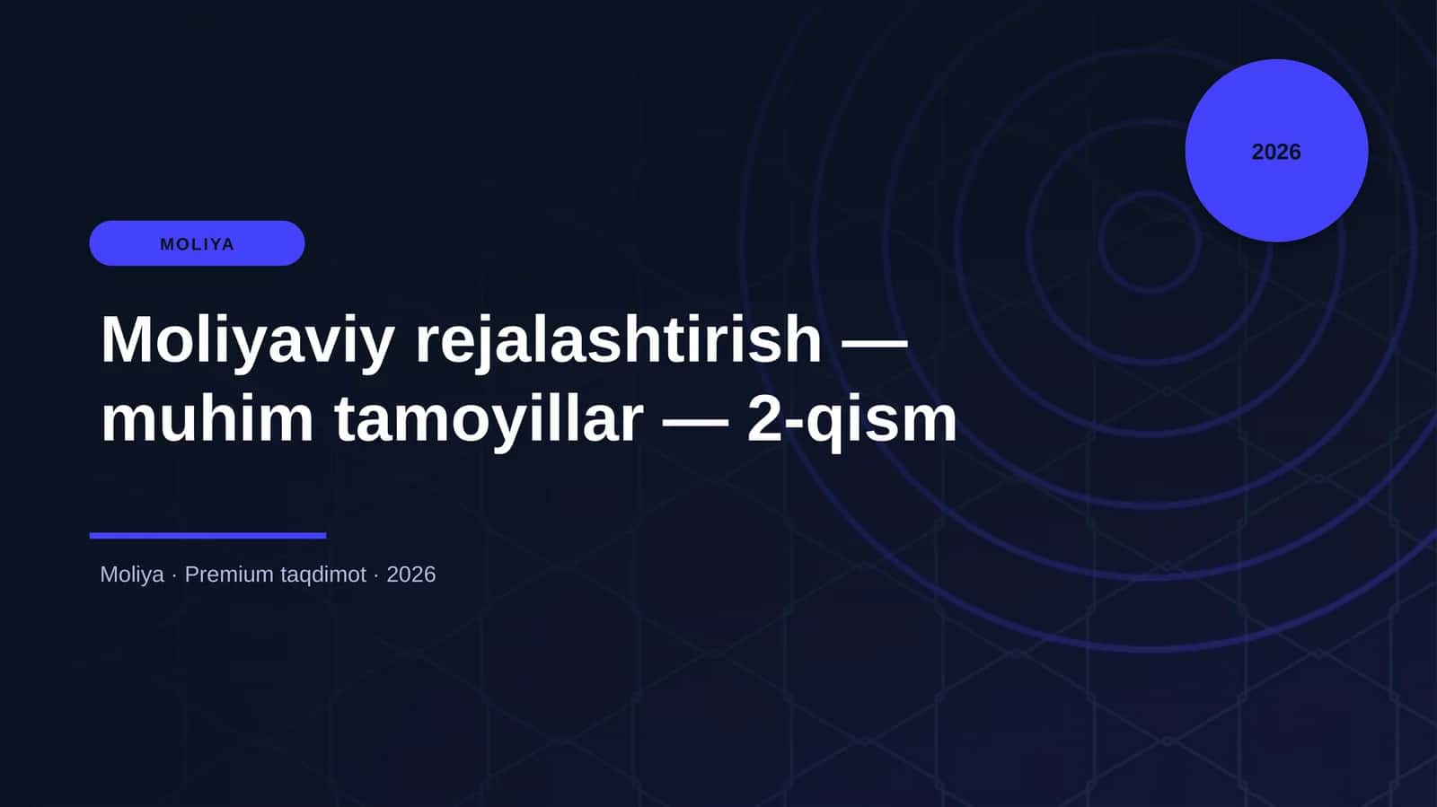 Moliyaviy rejalashtirish — muhim tamoyillar — 2-qism