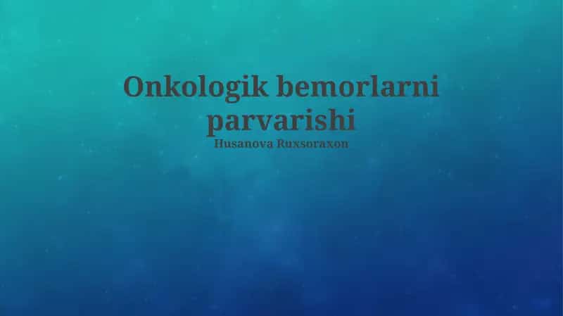 Onkologik bemorlarni parvarishi