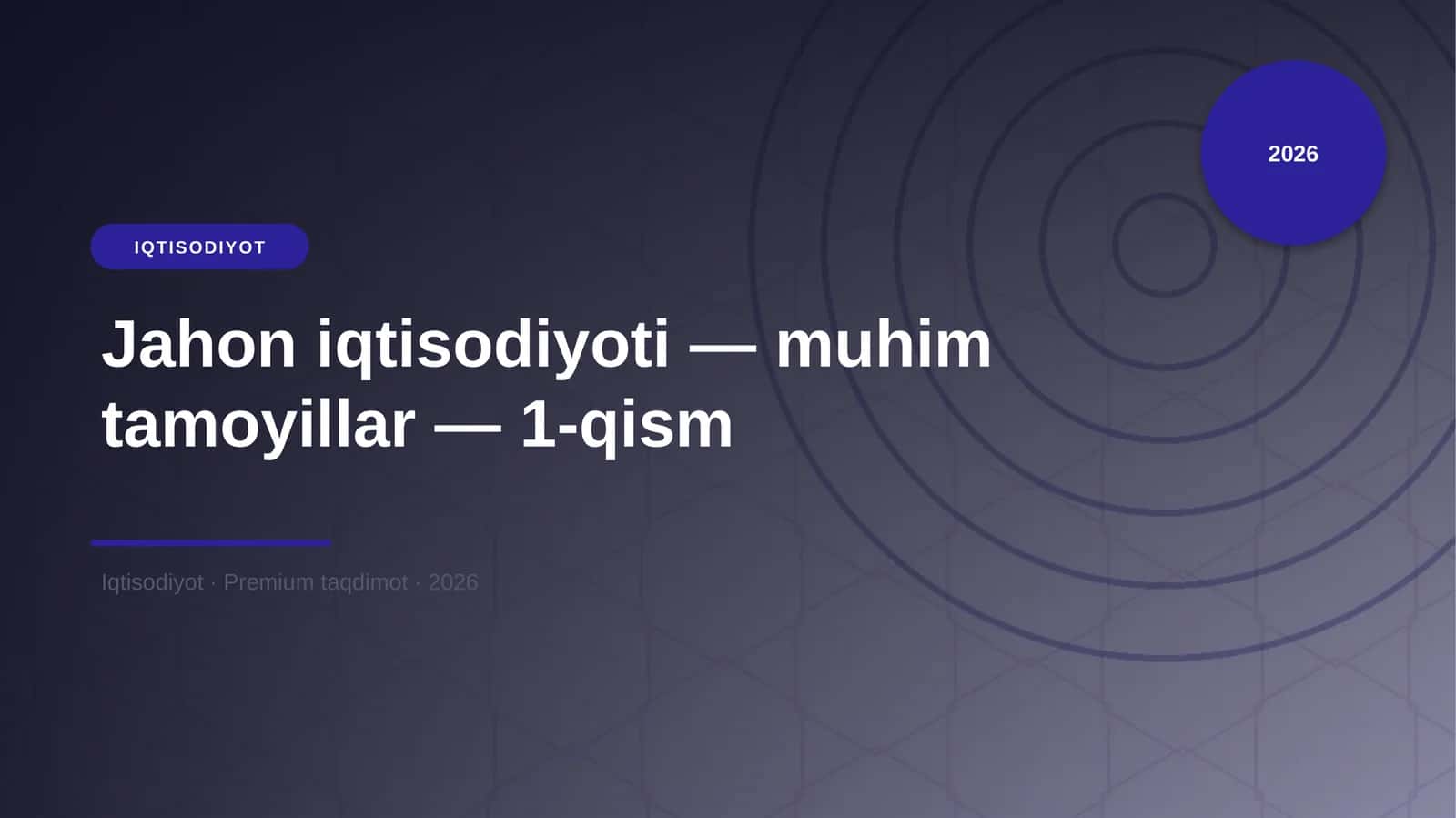 Jahon iqtisodiyoti — muhim tamoyillar — 1-qism