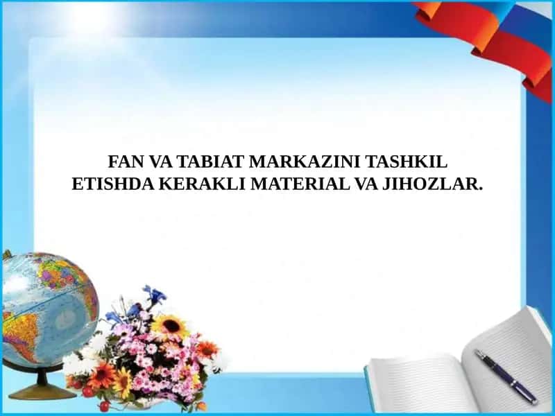 Fan va tabiat markazi materiallari