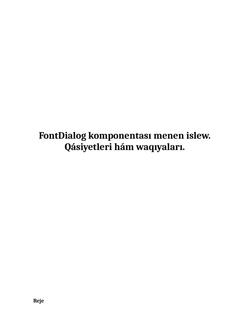 FontDialog komponentası menen islew. Qásiyetleri hám waqıyaları.