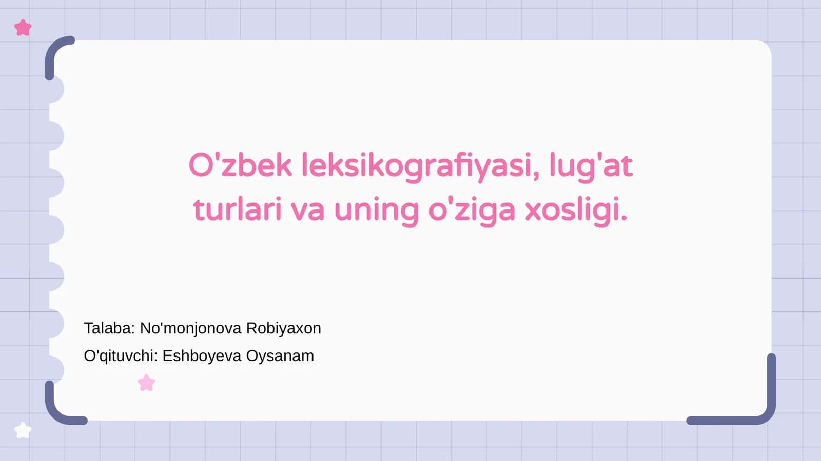O'zbek leksikografiyasi, lug'at turlari va uning o'ziga xosligi