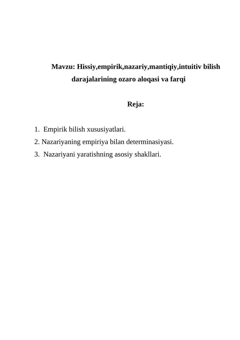 Hissiy, empirik, nazariy, mantiqiy, intuitiv bilish darajalarining ozaro aloqasi va farqi