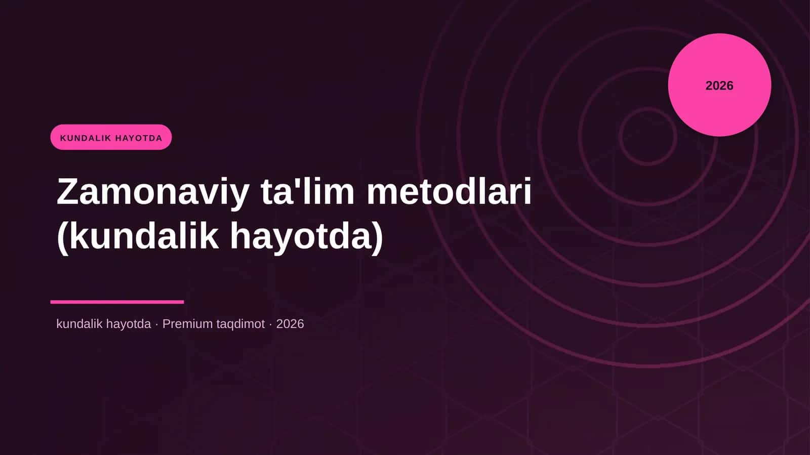 Zamonaviy ta'lim metodlari (kundalik hayotda)