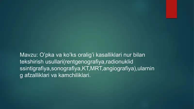 O’pka va ko’ks oralig’i kasalliklari nur bilan tekshirish usullari