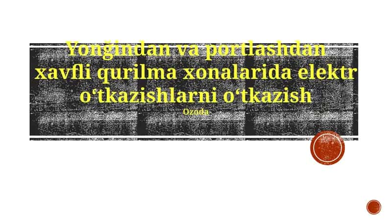 Elektr o'tkazishlarni yonğindan va portlashdan portlash xavfli qurilma xonalarida amalga oshirish uchun ozoda maxsus jihozlar va materiallar.