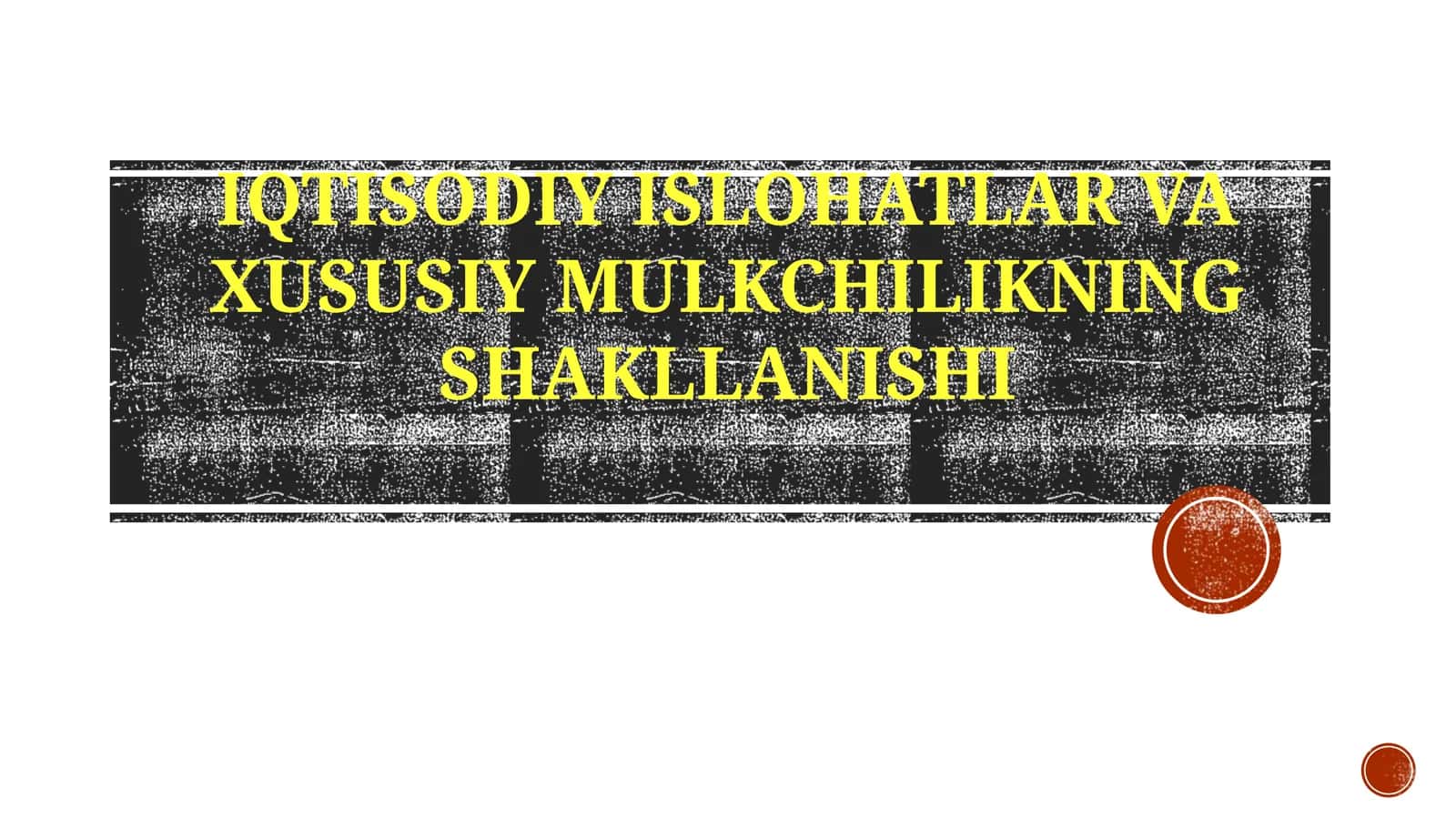 IQTISODIY ISLOHATLAR VA XUSUSIY MULKCHILIKNING SHAKLLANISHI