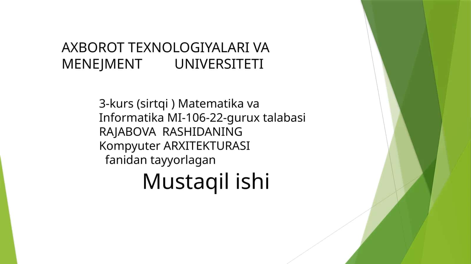 3-kurs (sirtqi)MatematikavaInformatikaMI-106-22-guruxtalabasiRAJABOVA RASHIDANING Kompyuter ARXITEKTURASI