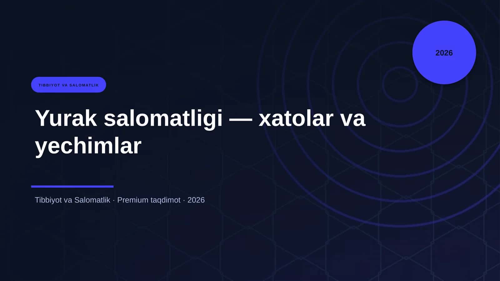 Yurak salomatligi — xatolar va yechimlar