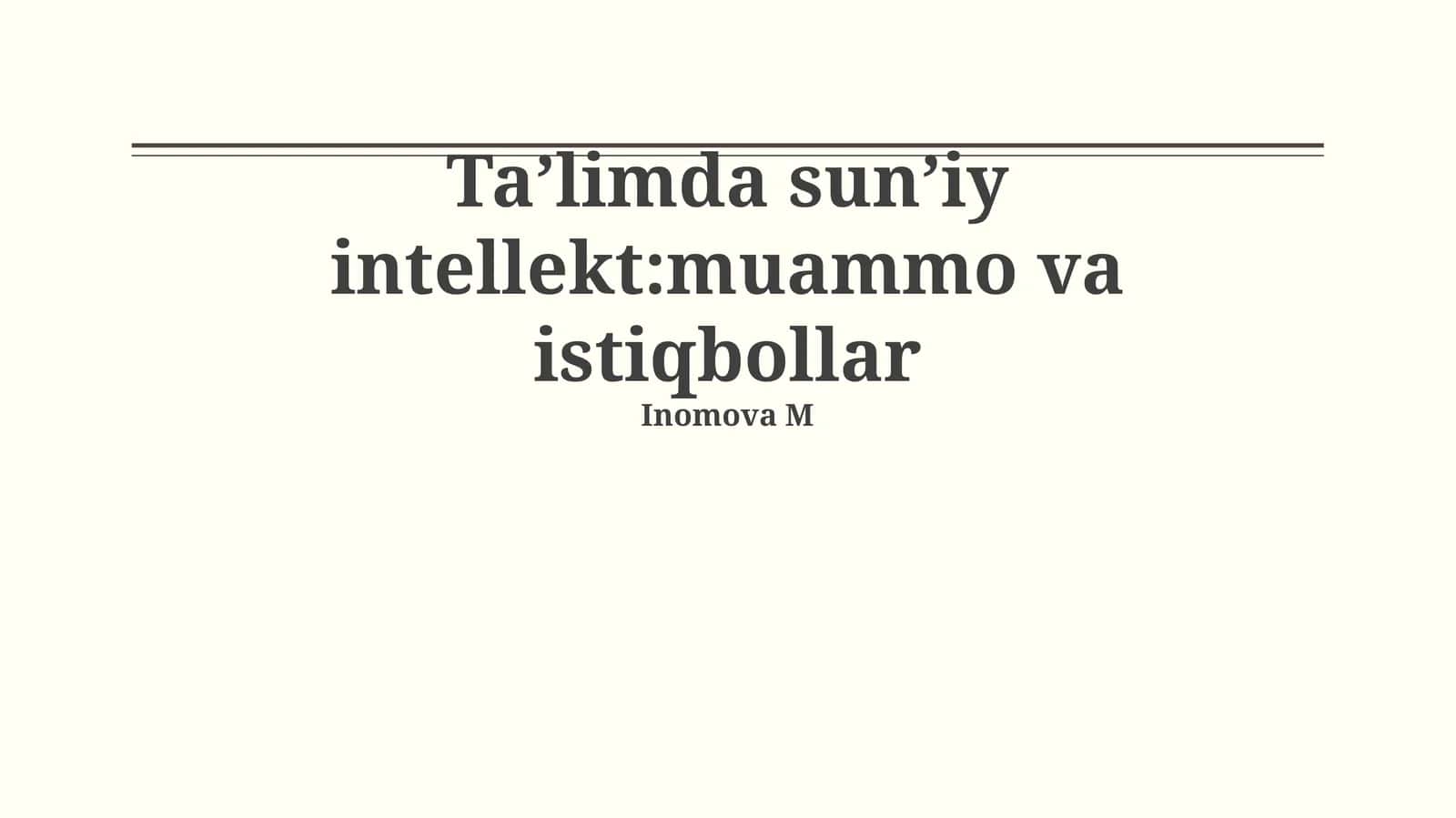 Ta’limda sun’iy intellekt:muammo va istiqbollar