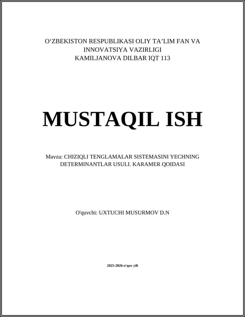 CHIZIQLI TENGLAMALAR SISTEMASINI YECHNING DETERMINANTLAR USULI. KARAMER QOIDASI