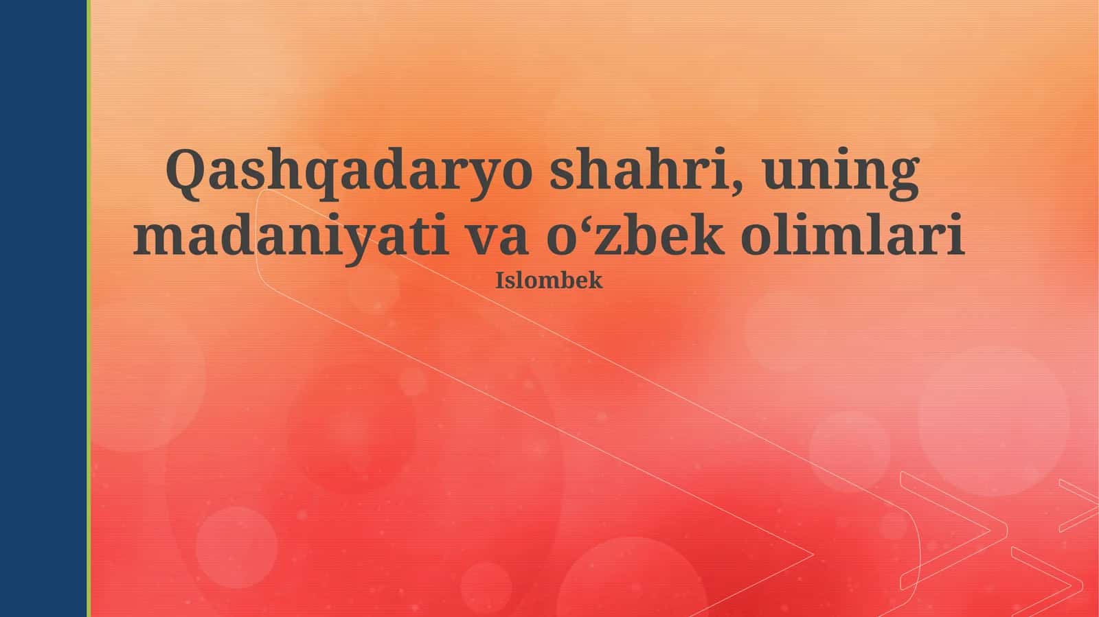 Qashqadaryo shahri, uning madaniyati va oʻzbek olimlari