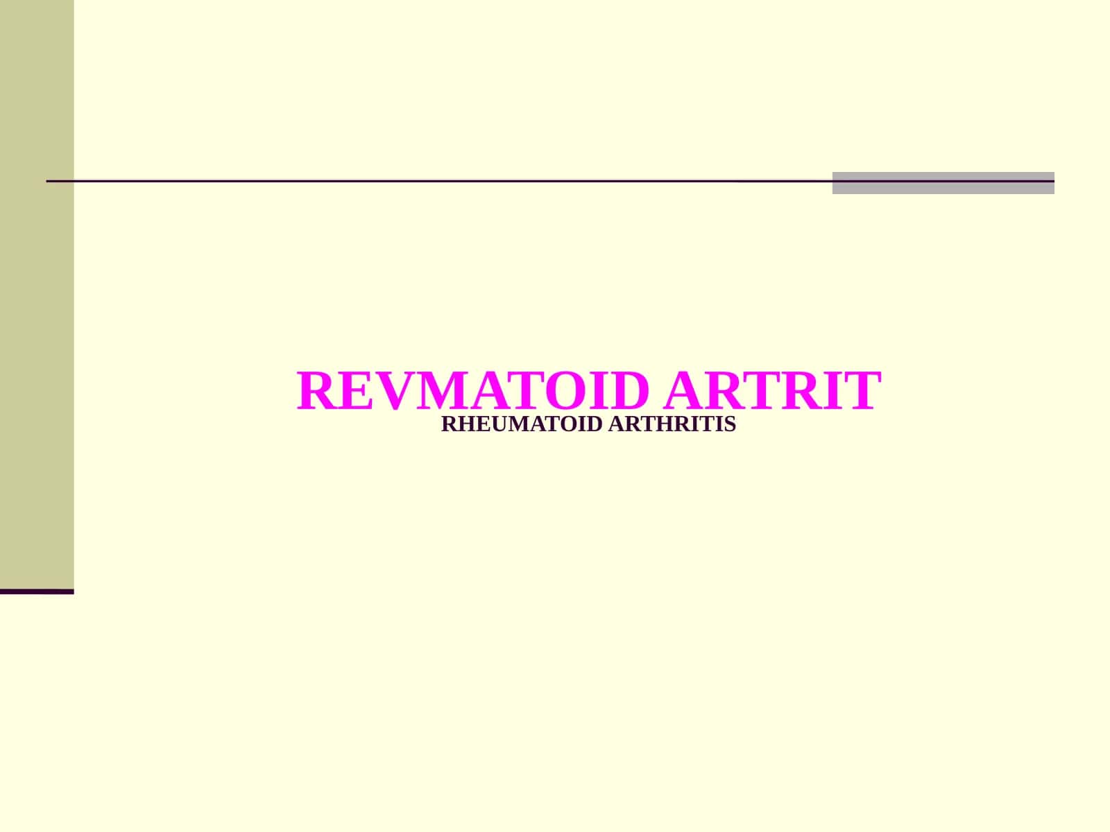 Revmatoid artrit (Rheumatoid Arthritis)