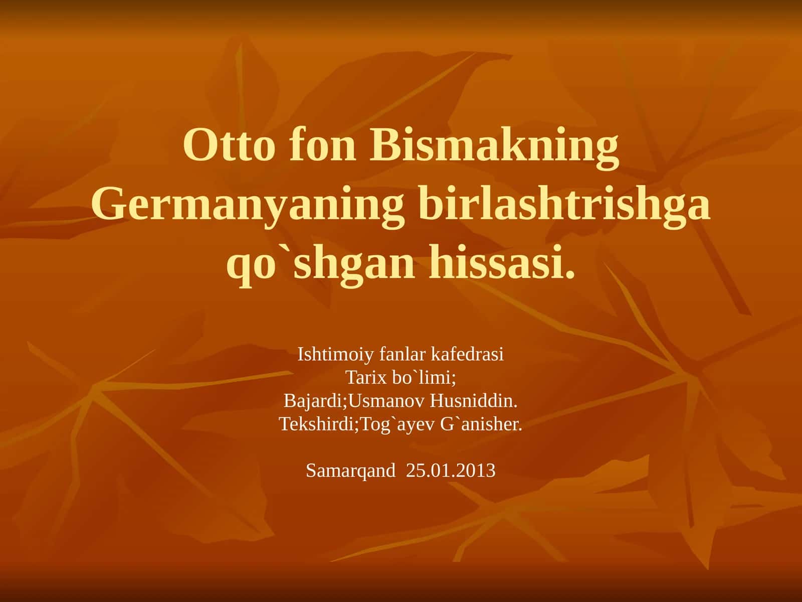 Ottofon Bismakning Germanya ning birlashtrishga qo`shgan hissasi