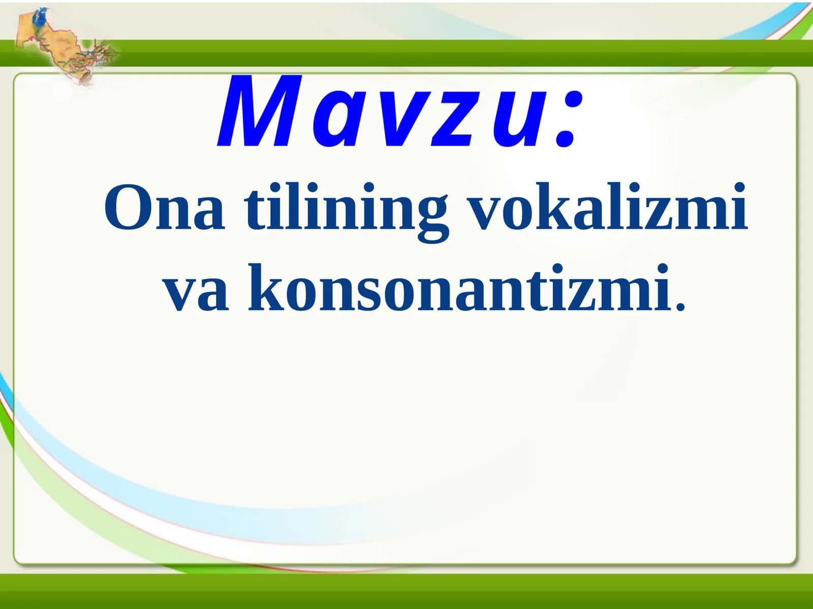Ona tilining vokalizmi va konsonantizmi